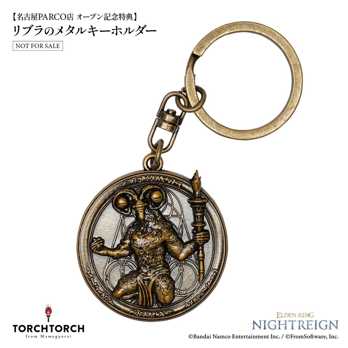 名古屋PARCO店で商品をお買い上げの方に、開店記念ノベルティとして『ELDEN RING NIGHTREIGN』より「リブラのメタルキーホルダー」を差し上げます。お楽しみいただけましたら幸いです。（※数量限定。無くなり次第終了です）
先行販売商品などの情報については、後日お知らせいたします。