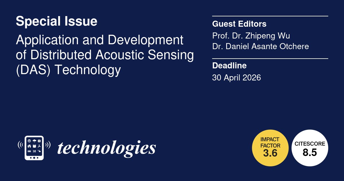 Technologies_OA's tweet image. 🎯 New Special Issue in Technologies MDPI⚙️

Application and Development of Distributed Acoustic Sensing (DAS) Technology 🎧

🗓️ Deadline: 30 Apr 2026
🔗 brnw.ch/21wWHqD

#Technologies #DAS #SmartSensors #Innovation #MDPI