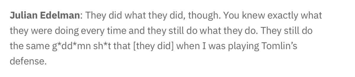 This quote from Julian Edelman last year remains a very revealing one: