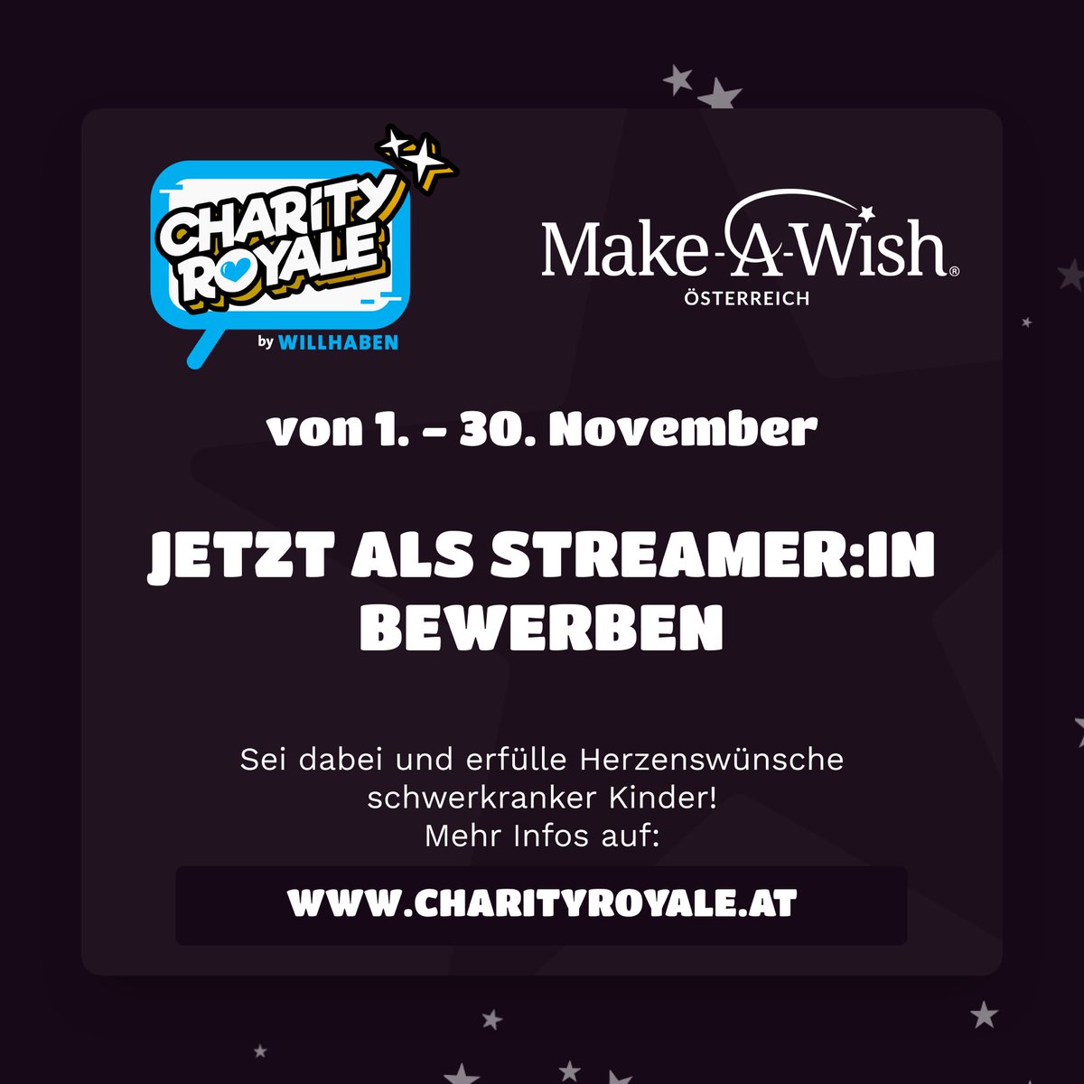 Charity Royale geht im November in die 8. Runde! Möchtest du auch Wishmaker sein und mit deiner Community Spenden für die Herzenswünsche schwer kranker Kinder sammeln? Dann bewirb dich jetzt: charityroyale.at 

Wir freuen uns auf deine Bewerbung 💙