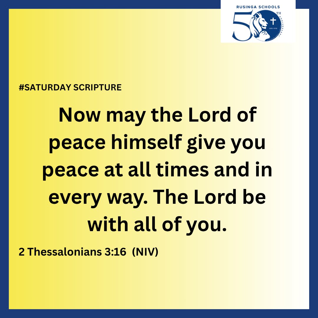 rusingaschools's tweet image. This verse is a beautiful reminder that true peace comes not from circumstances, but from God’s abiding presence with us.

May we walk anchored in His calm and confidence.

#SaturdayScripture
#RusingaSchools
#LegacyOfExcellence
#RusingaGoldenJubilee