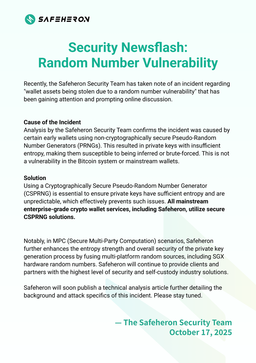 🗞️ Safeheron Security Newsflash: Random Number Vulnerability

Recent wallet thefts were caused by some early wallets using weak random number generators (PRNGs), making their private keys guessable.

Key Points:
- The Cause: This was an issue with specific old wallets, NOT a flaw