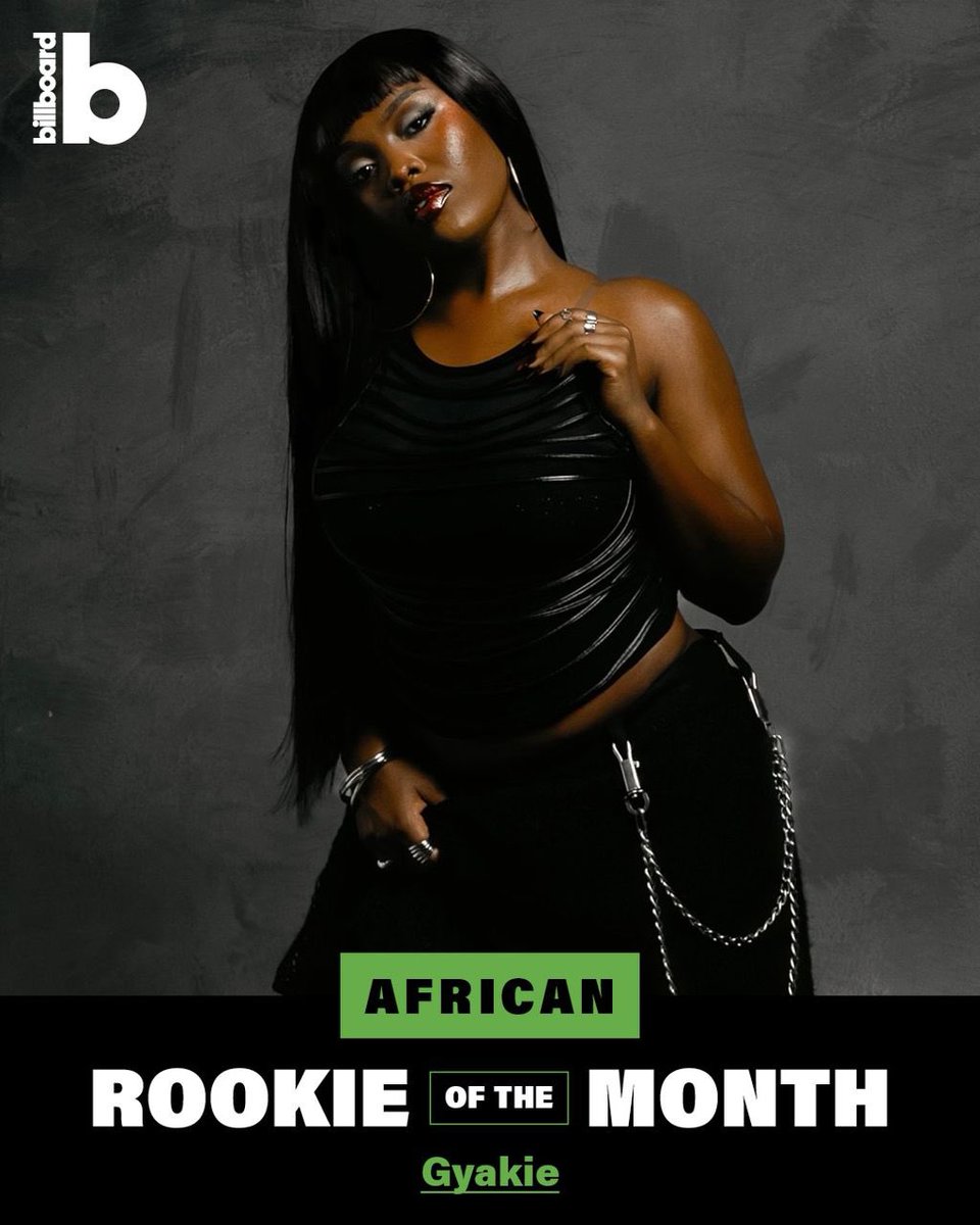 Billboard African Rookie of the month .. the girl from Ghana .. GYAKIE 🇬🇭🇬🇭🫶❤️