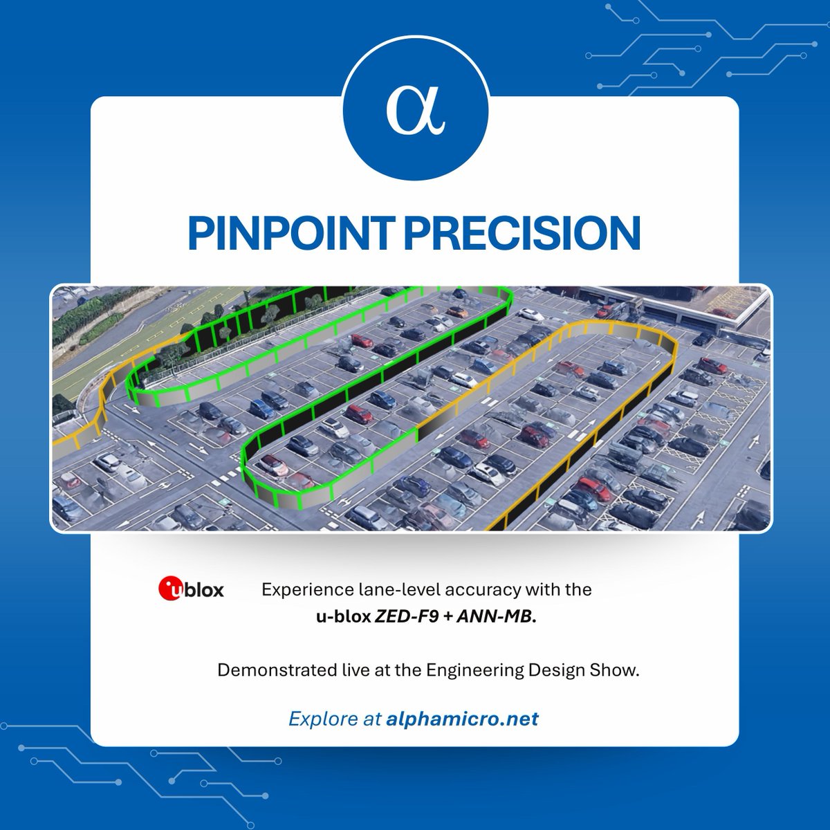 We demonstrated u-blox precision positioning at the Engineering Design Show.

Now, take it further — sign up to our newsletter for a chance to win a u-blox ZED-X20P Evaluation Kit and stay updated on Alpha Micro news:

share-eu1.hsforms.com/1Opq3oOxBQTeLV…