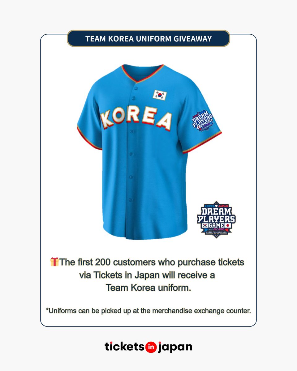 TicketsinJapan's tweet photo. 📢 Announcement – “Korea–Japan Dream Players Game 2025”

🎁 For customers who purchased
 “Korea–Japan Dream Players Game 2025” tickets through Tickets in Japan,
a Team Korea uniform will be given! 🇰🇷

⚾ Uniforms can be picked up at the Goods Exchange Booth,
✅ limited to the first 200 visitors.
🕒 Distribution will be based on arrival order at the booth, regardless of ticket purchase time.

🔗 Get Tickets: https://t.co/lprREty4M6

#DreamPlayersGame2025 #TicketsinJapan #EsConField #JapanBaseball