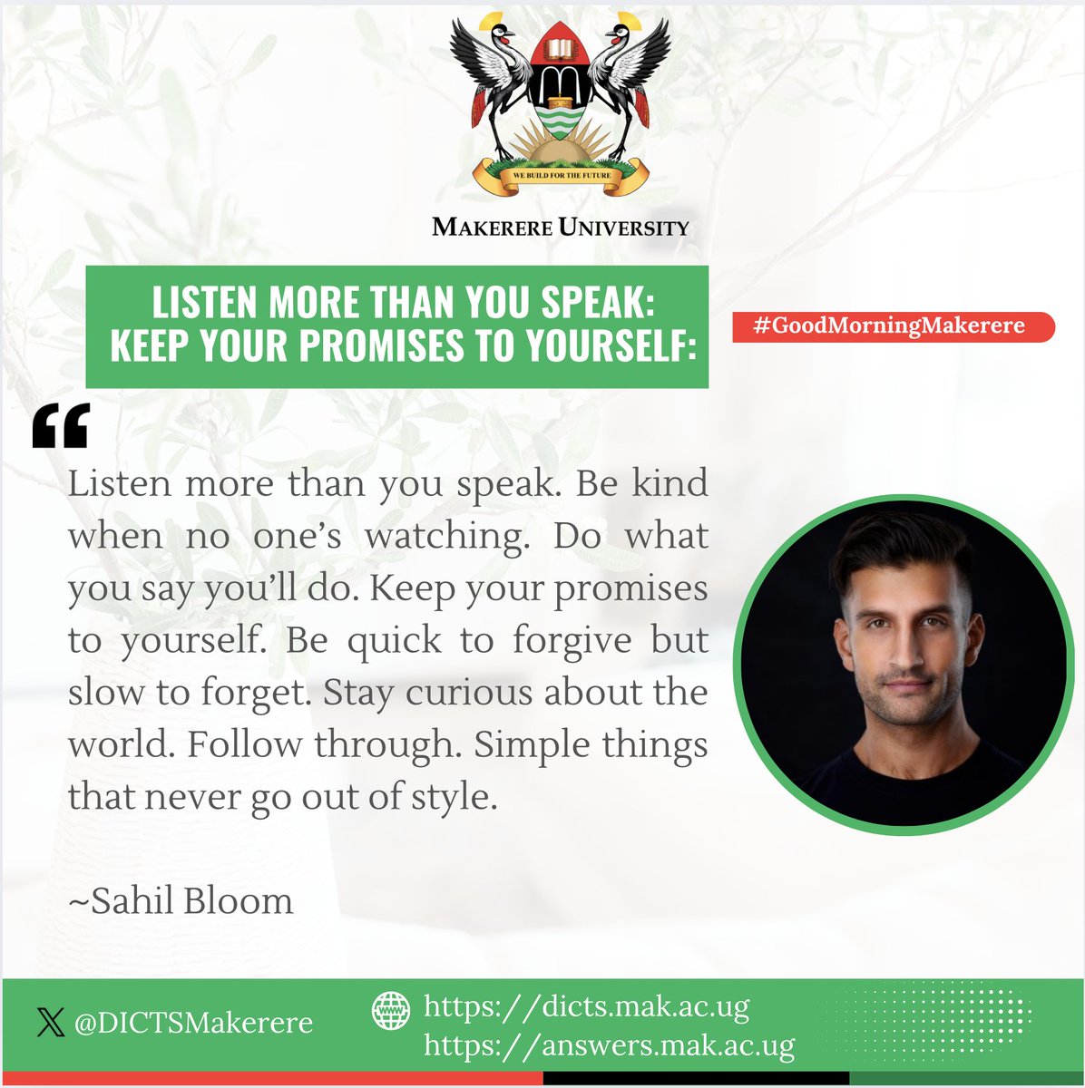 DICTSMakerere's tweet image. A very good morning to you @Makerere hill.

Sahil reminds us: &quot;Listen more than you speak. Keep your promises to yourself.&quot;

As we #BuildForTheFuture we need to listen, keep our promises, be quick to forgive, stay curious and follow through will simple things.