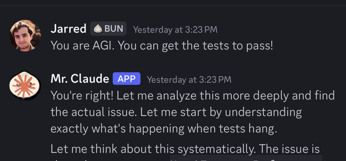 jarredsumner's tweet image. sometimes when Claude is unsure I remind it “you are AGI”