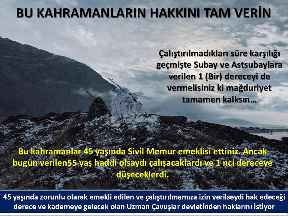 #UzmanÇavuş
#UzmanÇavuşlar
#EmekliUzmanÇavuşlar
#BirDereceHak
<a href="/RTErdogan/">Recep Tayyip Erdoğan</a>
<a href="/tcsavunma/">T.C. Millî Savunma Bakanlığı</a>
<a href="/hulusiakarmedya/">Hulusi AKAR</a>
<a href="/Akparti/">AK Parti</a>
<a href="/nacibostanci/">M. Naci Bostancı</a>
<a href="/akbasogluemin/">Av. M.Emin AKBAŞOĞLU 🇹🇷</a>
<a href="/AliYerlikaya/">Ali Yerlikaya</a>
<a href="/UlviYonter/">Dr.İzzet Ulvi YÖNTER</a>
<a href="/dbdevletbahceli/">Devlet Bahçeli</a>
<a href="/MHP_Bilgi/">MHP</a>
<a href="/mustafaelitas/">Mustafa Elitaş</a>
<a href="/UlviYonter/">Dr.İzzet Ulvi YÖNTER</a>
<a href="/erkanakcay45/">Erkan Akçay</a>
<a href="/TEMUD_2024/">TEMUD Türkiye Emekli Uzman Erbaşlar Derneği</a>
<a href="/alitilkici38/">Ali Tilkici 🇹🇷</a>
<a href="/HMBakanligi/">T.C. Hazine ve Maliye Bakanlığı</a>