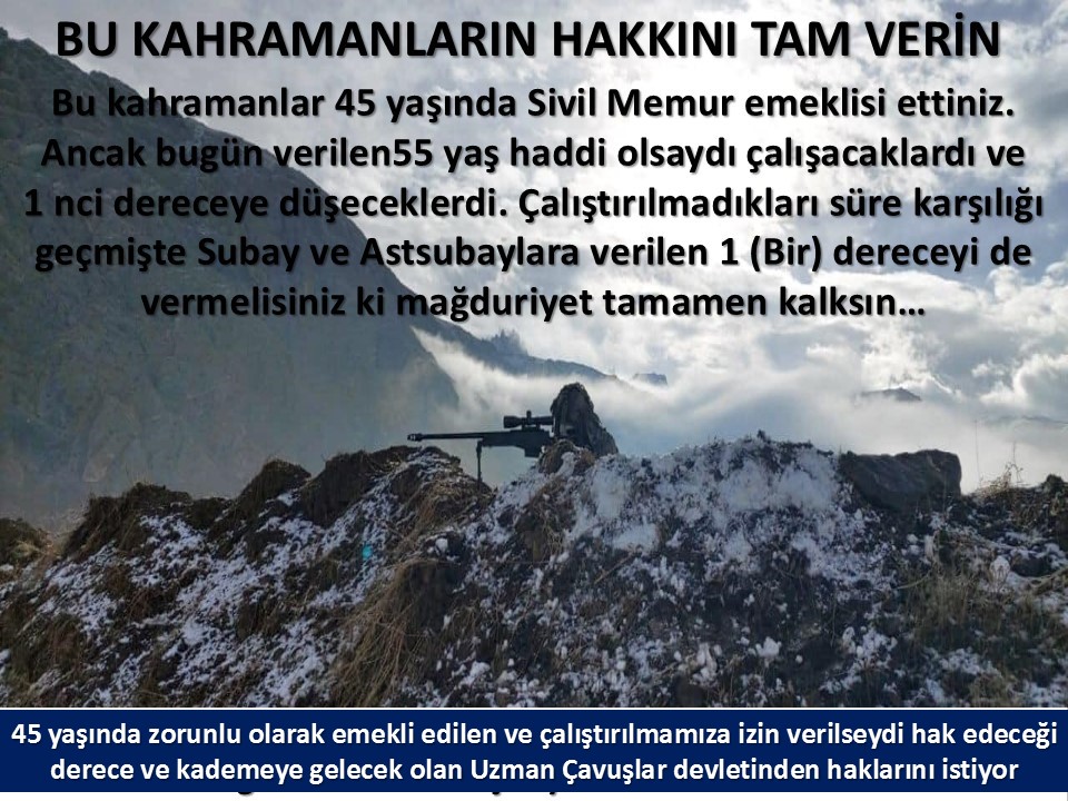 #UzmanÇavuş
#UzmanÇavuşlar
#EmekliUzmanÇavuşlar
#BirDereceHak
<a href="/RTErdogan/">Recep Tayyip Erdoğan</a>
<a href="/tcsavunma/">T.C. Millî Savunma Bakanlığı</a>
<a href="/hulusiakarmedya/">Hulusi AKAR</a>
<a href="/Akparti/">AK Parti</a>
<a href="/nacibostanci/">M. Naci Bostancı</a>
<a href="/akbasogluemin/">Av. M.Emin AKBAŞOĞLU 🇹🇷</a>
<a href="/AliYerlikaya/">Ali Yerlikaya</a>
<a href="/UlviYonter/">Dr.İzzet Ulvi YÖNTER</a>
<a href="/dbdevletbahceli/">Devlet Bahçeli</a>
<a href="/MHP_Bilgi/">MHP</a>
<a href="/mustafaelitas/">Mustafa Elitaş</a>
<a href="/UlviYonter/">Dr.İzzet Ulvi YÖNTER</a>
<a href="/erkanakcay45/">Erkan Akçay</a>
<a href="/TEMUD_2024/">TEMUD Türkiye Emekli Uzman Erbaşlar Derneği</a>
<a href="/alitilkici38/">Ali Tilkici 🇹🇷</a>
<a href="/HMBakanligi/">T.C. Hazine ve Maliye Bakanlığı</a>