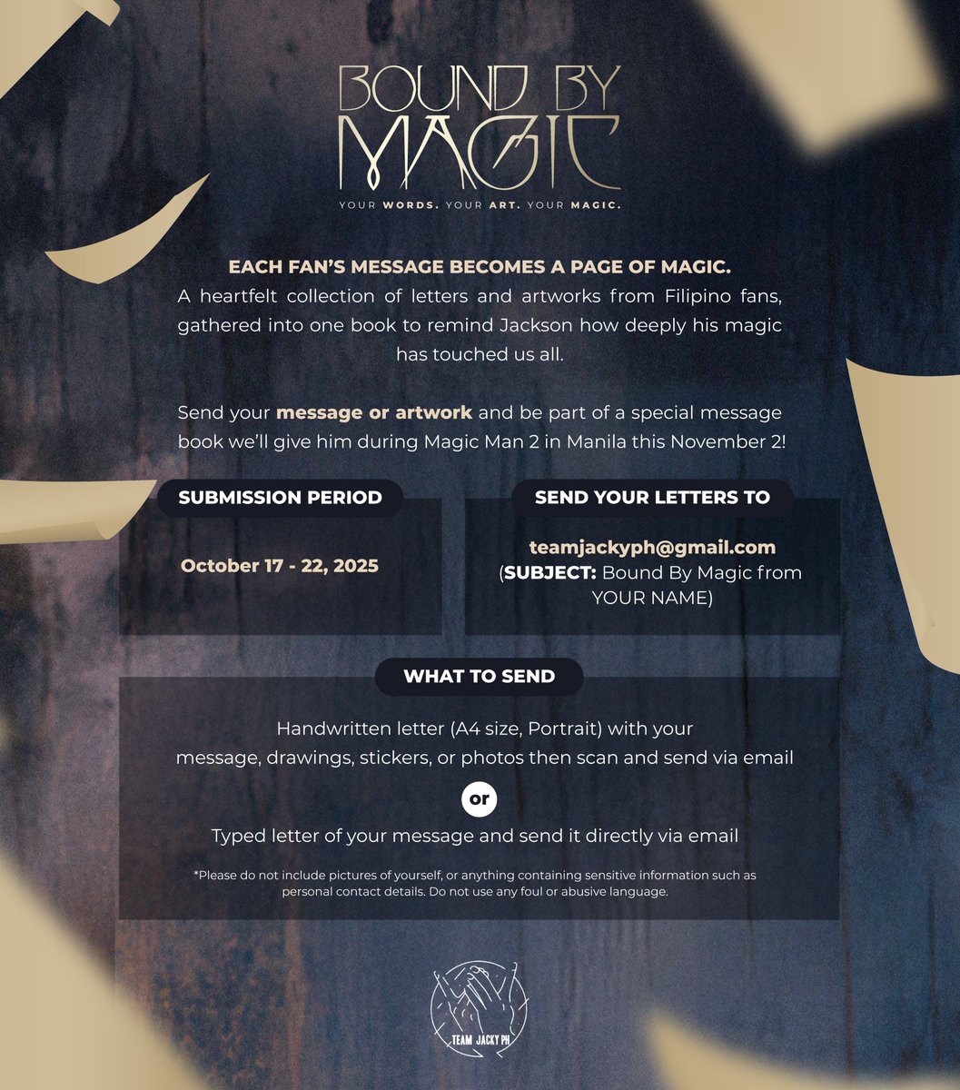 TeamJackyPH's tweet image. Your words. Your art. Your magic✨

Let’s fill the pages with love and give @JacksonWang852 something he’ll never forget. Send us your messages or artworks and be part of this magical gift from Filipino fans ❤️

🗓 Oct. 17 - 22, 2025

#MAGICMAN2INMANILA
#JACKSONWANGWORLDTOUR