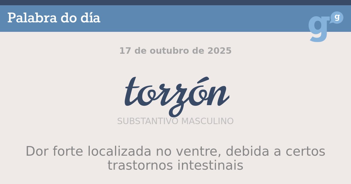 Non sempre é posible, pero cando che dá o #torzón, mellor estar na casa. #palabradodía
 - portaldaspalabras.gal/lexico/palabra…