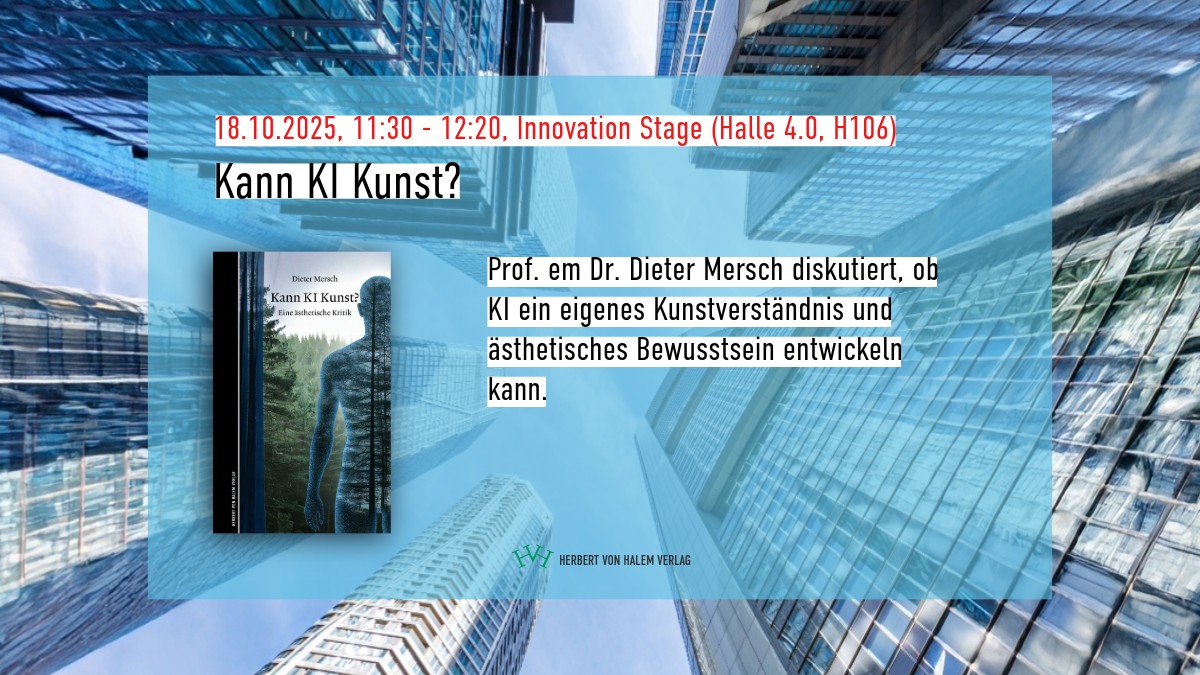 Morgen auf der #FrankfurterBuchmesse!

Kann KI Kunst?
🗓️ 18.10., 11:30–12:20 
📍 Innovation Stage (Halle 4.0, H106)

Herbert von Halem Verlag · Halle 3.1, Stand B74“

#Buchmesse2025 #FBM25 #Neuerscheinungen #Medienforschung #Kommunikationswissenschaft