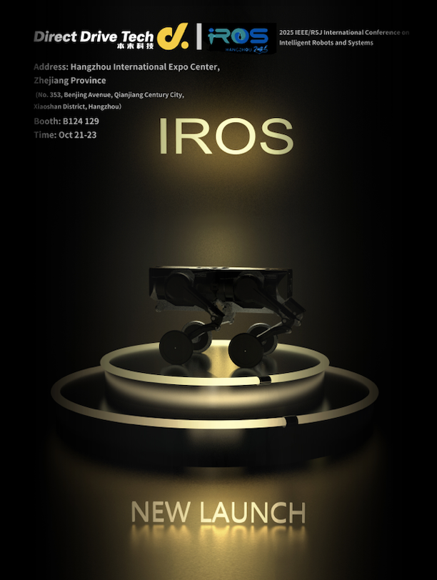 DirectDriveTech's tweet image. 【Events and New Product Announcement】
Our new product will be launched at the 2025 IROS !!! Are you ready ?
#events #IROS #NewProduct #NewArrival #robot #robotics #DirectDriveTech #DirectDriveInnovation