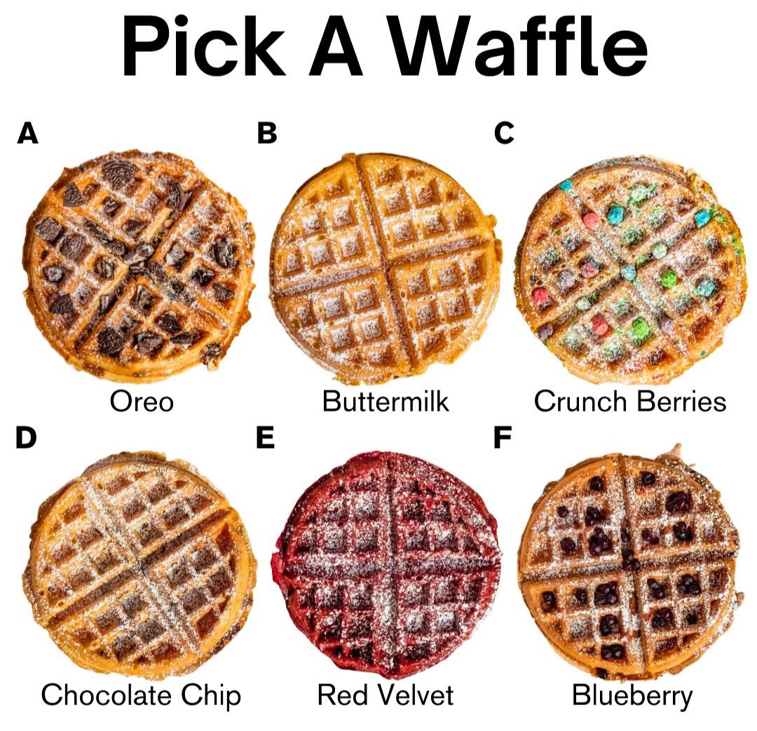 Which waffle are you having today?