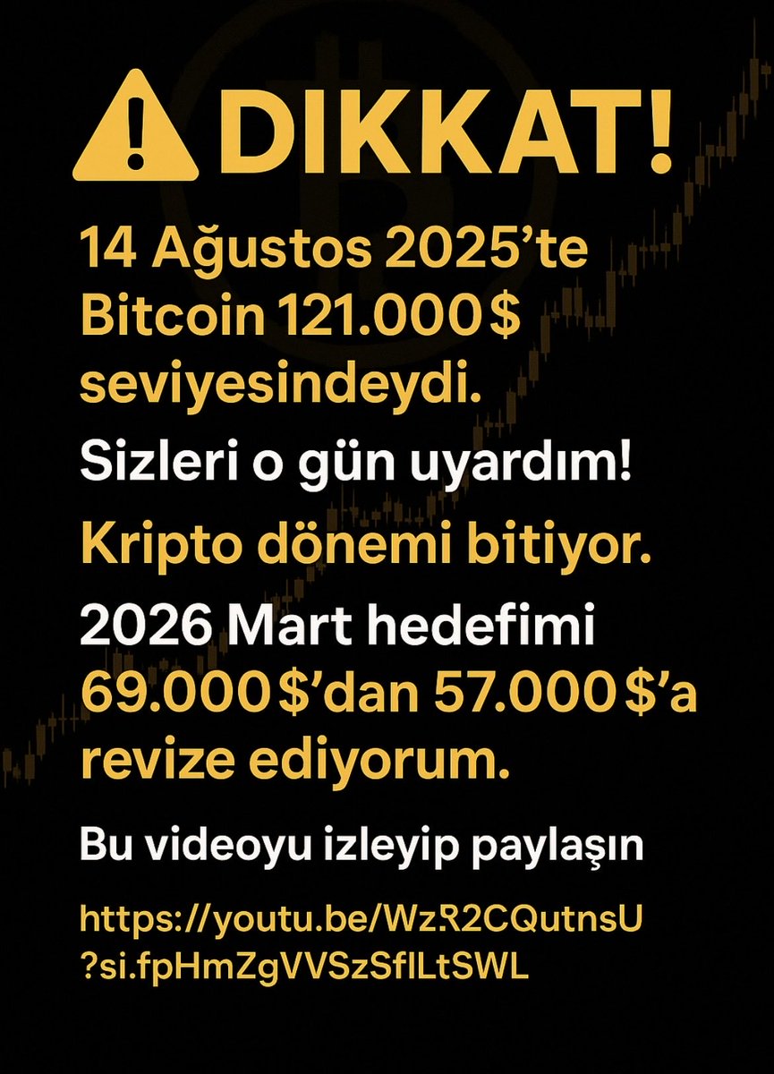 Dikkat!

14 Ağustos 2025 tarihinde, Bitcoin’in 121.000 dolar seviyesinden işlem gördüğü gün sizleri uyardım.
Kripto döneminin sona erdiğini, sizleri önemsediğim için ders niteliğinde bir şekilde anlatmaya gayret ettim.

Şimdi ise,
#Bitcoin için 2026 Mart ayına kadar beklediğim