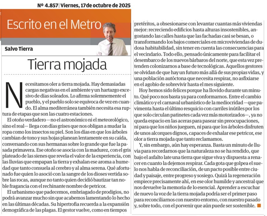 'Tierra mojada' por <a href="/SalvoTierra/">Enrique Salvo Tierra</a>  en <a href="/andaluciainf/">Andalucía Información</a>  <a href="/viva_malaga/">Viva Málaga</a>  "Necesitamos oler a tierra mojada. El alma mediterránea también necesita esa ruptura de etapas que son las cuatro estaciones...."