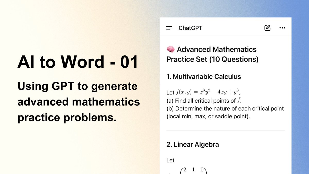 aiwhaler's tweet photo. AI to Word - 01: Using GPT to generate advanced mathematics practice problems. 🧐 https://t.co/1XoL1Di4Qv