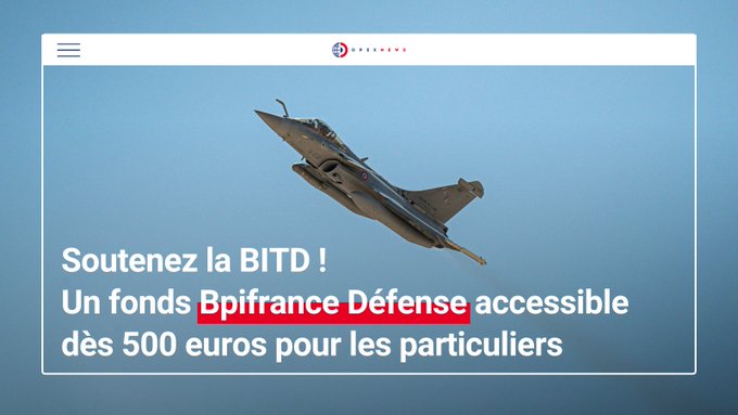 A promotional graphic features a blue background with a white Rafale fighter jet flying prominently in the center. Overlay text in French reads Soutenez la BITD and Un fonds Bpifrance Défense accessible dès 500 euros pour les particuliers. The Bpifrance logo appears in the top right corner.
