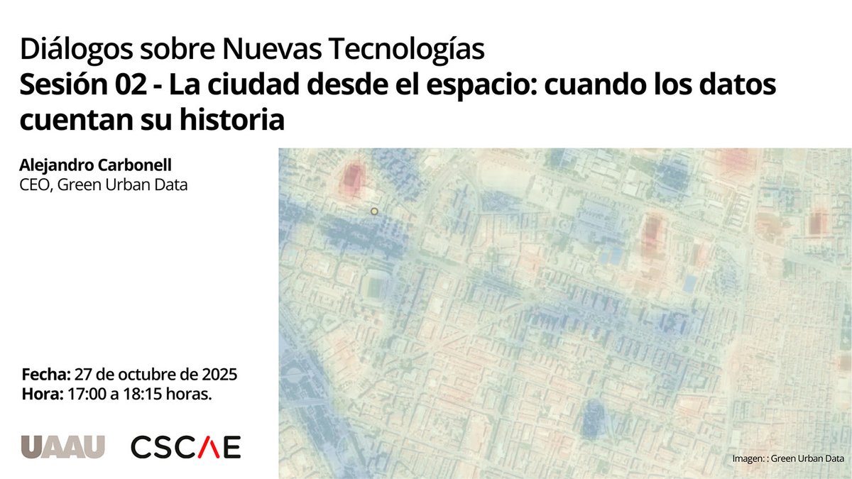 Diálogos sobre Nuevas Tecnologías en Urbanismo - Sesión 02 "La ciudad desde el espacio: cuando los datos cuentan su historia"

📆27/10
⏰de 17:00 a 18:15 h. 
🔗 Online

Más información: 
cscae.com/index.php/prof…