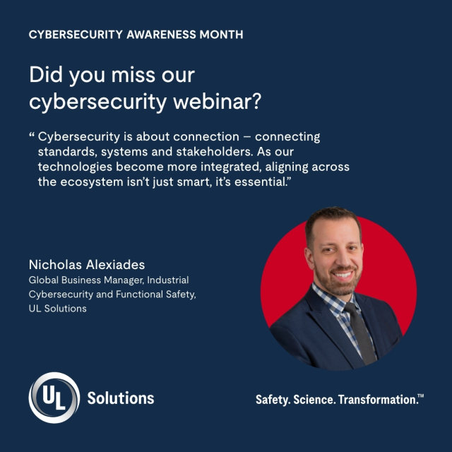 FunSafetyGuru's tweet image. This Cybersecurity Awareness Month, we’re spotlighting the evolving regulatory landscape and what it means for manufacturers, developers and innovators. Watch here: s.ul.com/47cw23r #weareULSolutions #Cybersecurity