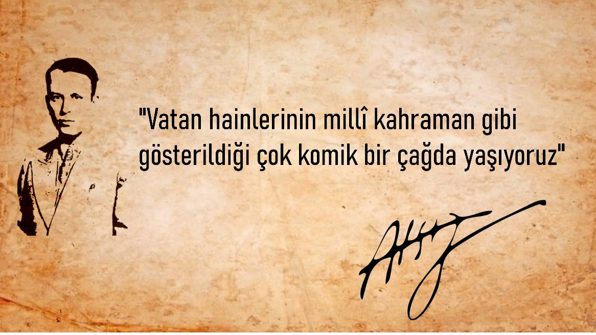 ❝Vatan hainlerinin millî kahraman gibi gösterildiği çok komik bir çağda yaşıyoruz.❞

| Hüseyin Nihâl Atsız