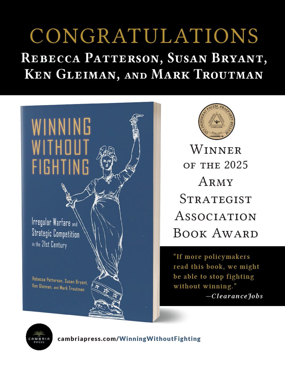 Congratulations to Rebecca Patterson, Susan Bryant, Ken Gleiman, and Mark Troutman on their book "Winning Without Fighting: Irregular Warfare and Strategic Competition in the 21st Century" being awarded the 2025 Army Strategist Association Book Award! 

Come check it out at the