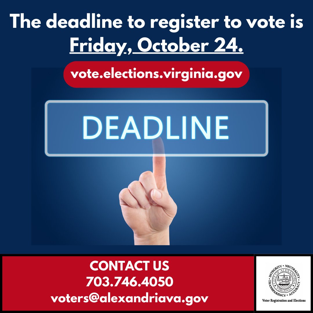 The deadline to register or update an existing registration before the November 4th, 2025 General Election is Friday, October 24th. You can register online at vote.elections.virginia.gov. Find a printable application and additional information at alexandriava.gov/Elections