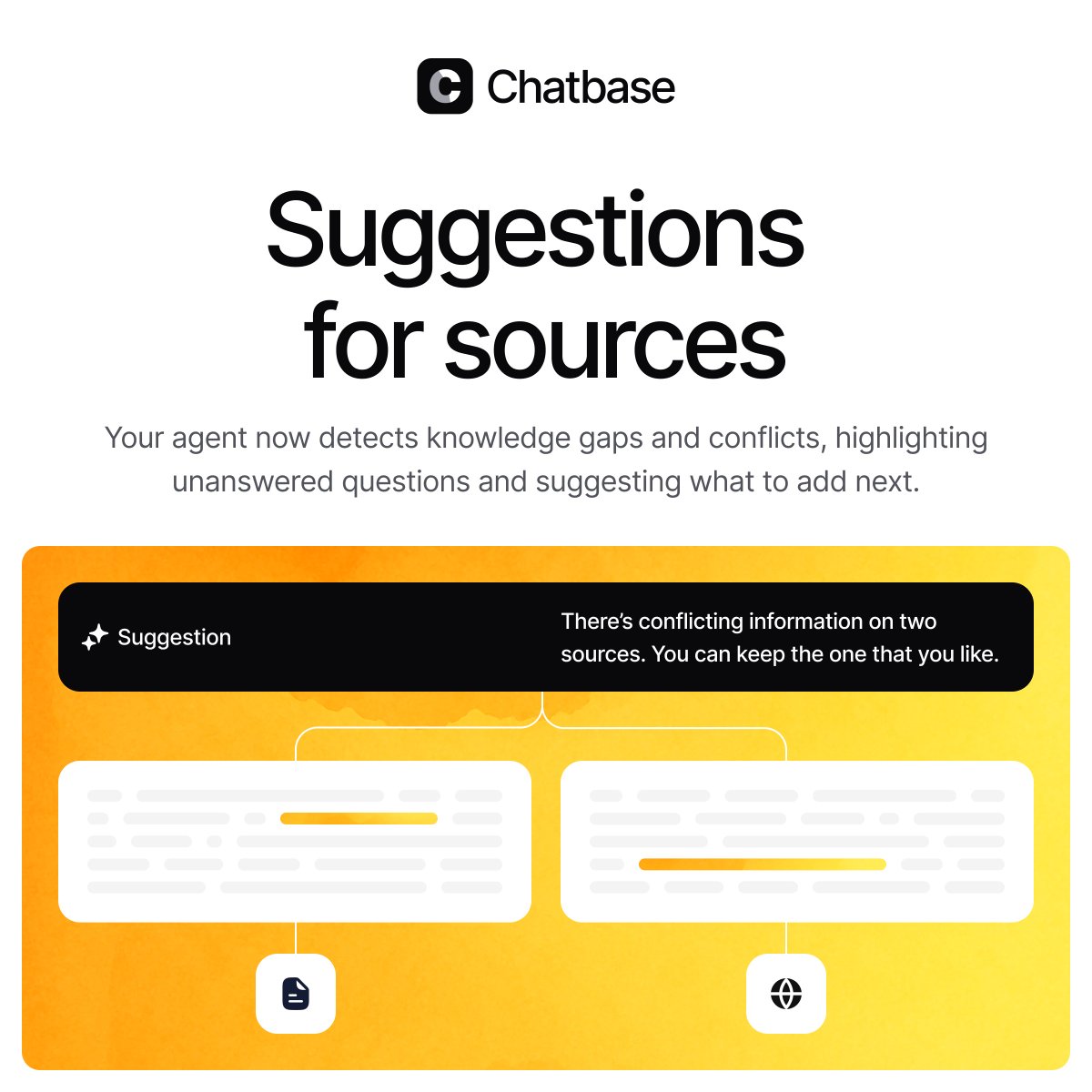 chatbase's tweet image. We’ve launched Suggestions for Sources, a new feature that helps you fill knowledge gaps in your AI Agent.

It identifies unanswered customer questions and shows where information is missing, so you can add it in one click for better, faster replies.

Try it today.