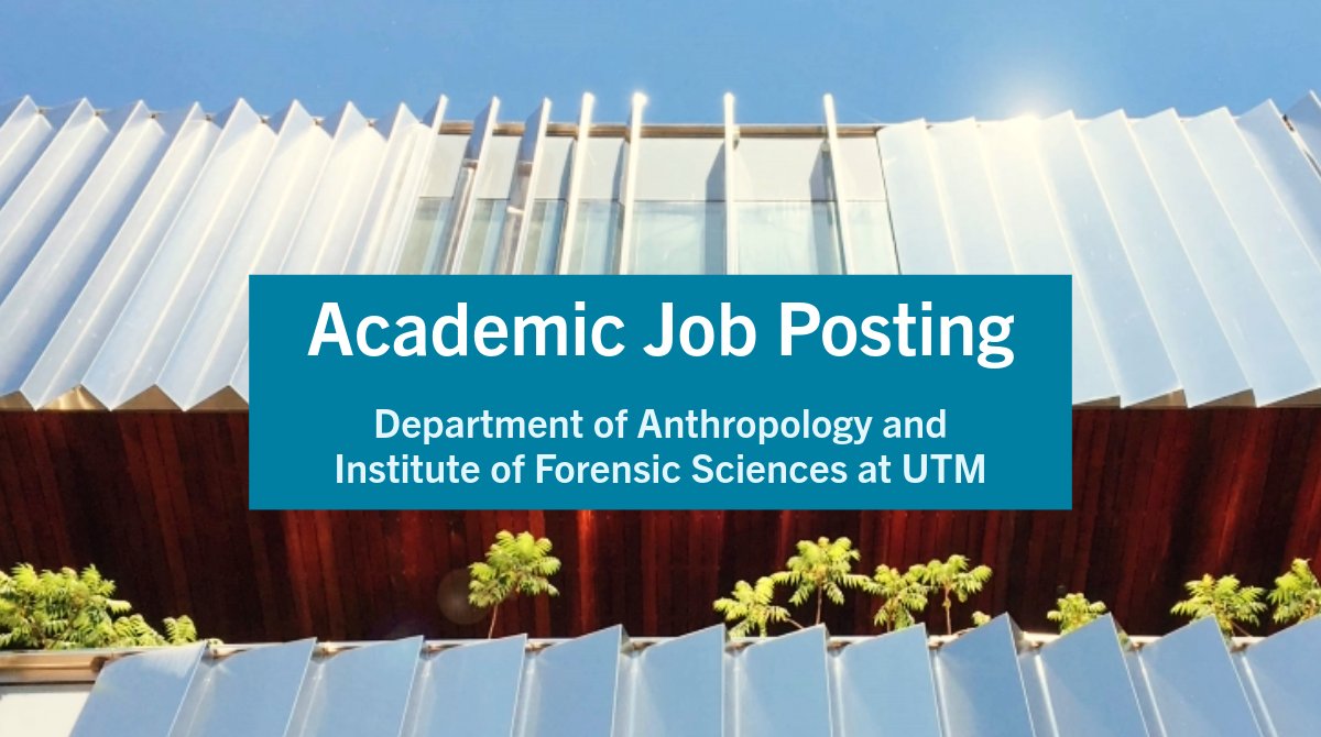 📢The Department of Anthropology and the Institute of  Forensic Sciences at the University of Toronto Mississauga invite  applications for an open-rank, full-time tenure stream position in the  area of Forensic Biology: utm.utoronto.ca/anthropology/j…