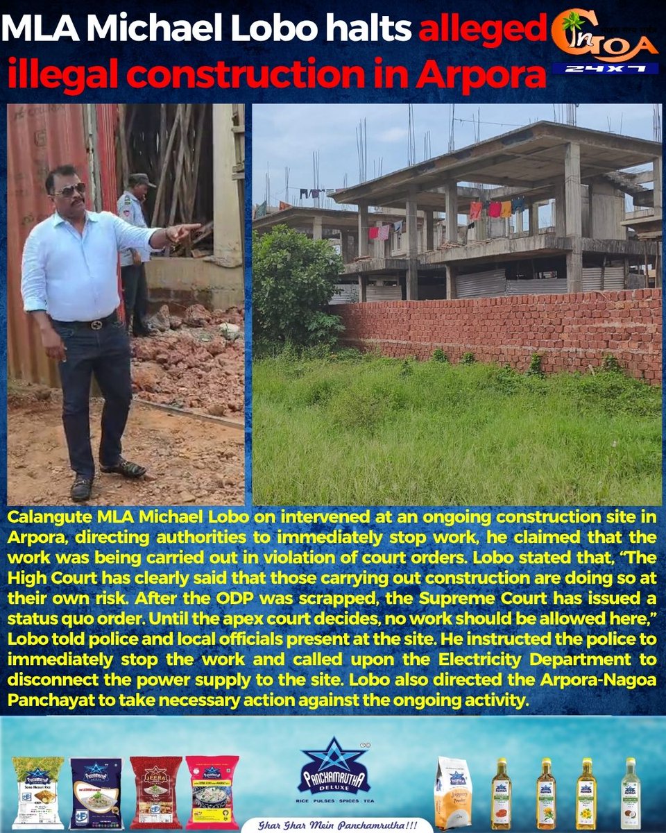 InGoa24x7's tweet image. Calangute MLA Michael Lobo on intervened at an ongoing construction site in Arpora, directing authorities to immediately stop work, he claimed that the work was being carried out in violation of court orders. @MichaelLobo76 

#Goa #Goanews #halts #illegalConstruction
