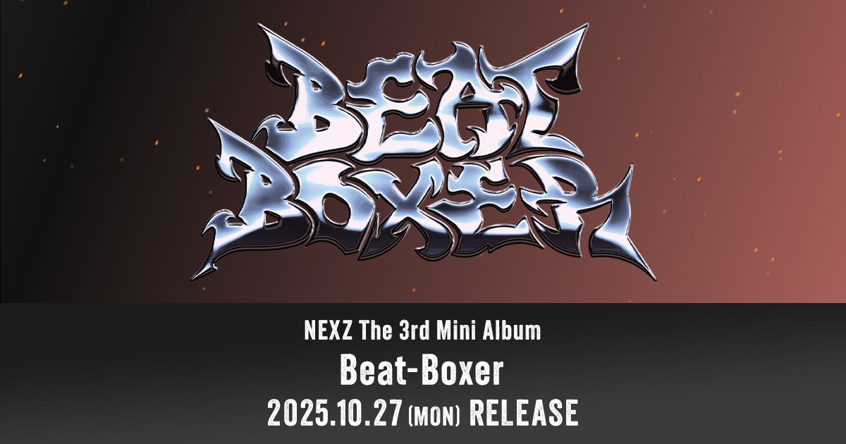 NEXZ The 3rd Mini Album 『Beat-Boxer』 2025.10.27 6PM (JST) 日本