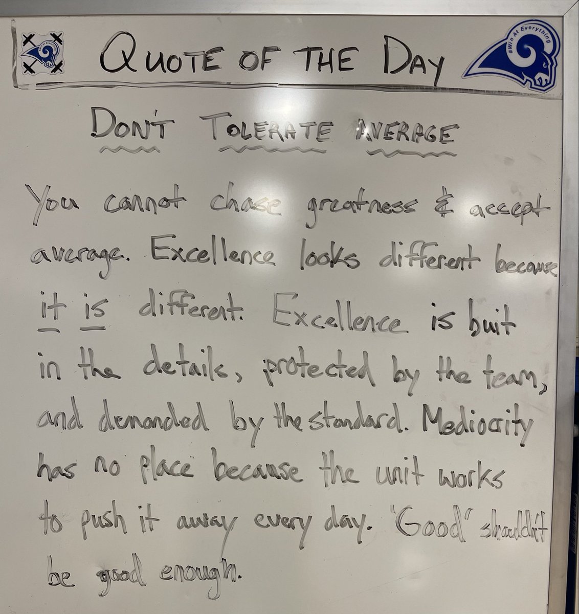 Don’t tolerate average. Good is never good enough
