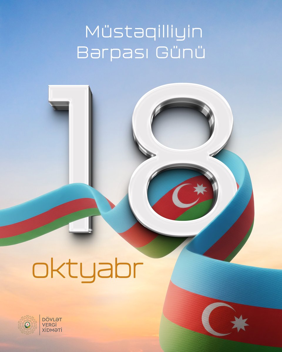#18Oktyabr #MüstəqilliyinBərpasıGünü