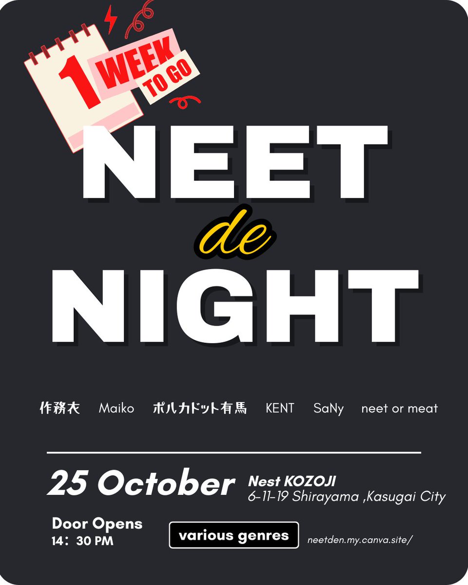 NeetdeNight's tweet photo. 10/25(土）NEET de NIGHT（ニート・デ・ナ��ト）

15:00　作務衣
15:45　Maiko
16:20　ポルカドット有馬
17:05　KENT
17:50　SaNy
18:35　neet or meat
19:10　BtoB
20:00　close

会場：
Nest高蔵寺（ネストこうぞうじ）
@Nestkozoji

愛知県春日井市白山町6丁目11-19
HOTAX白山1階 https://t.co/AxP0S0wyZu