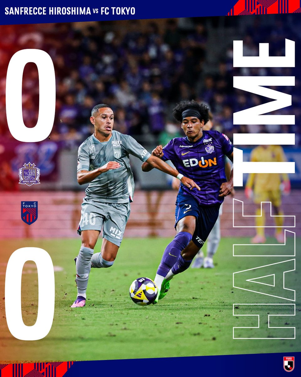 🔵🔴 ⏰𝐇𝐀𝐋𝐅 𝐓𝐈𝐌𝐄 #TokyoHiroshima 2025明治安田J1リーグ第34