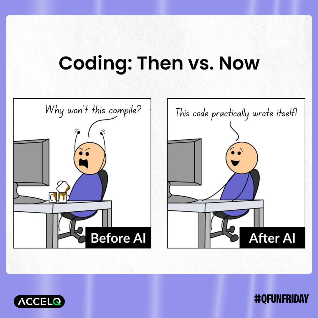ACCELQ's tweet image. The application is behaving perfectly... must be a trap.
Happy #QFunFriday
#ACCELQ #SoftwareTestingMemes