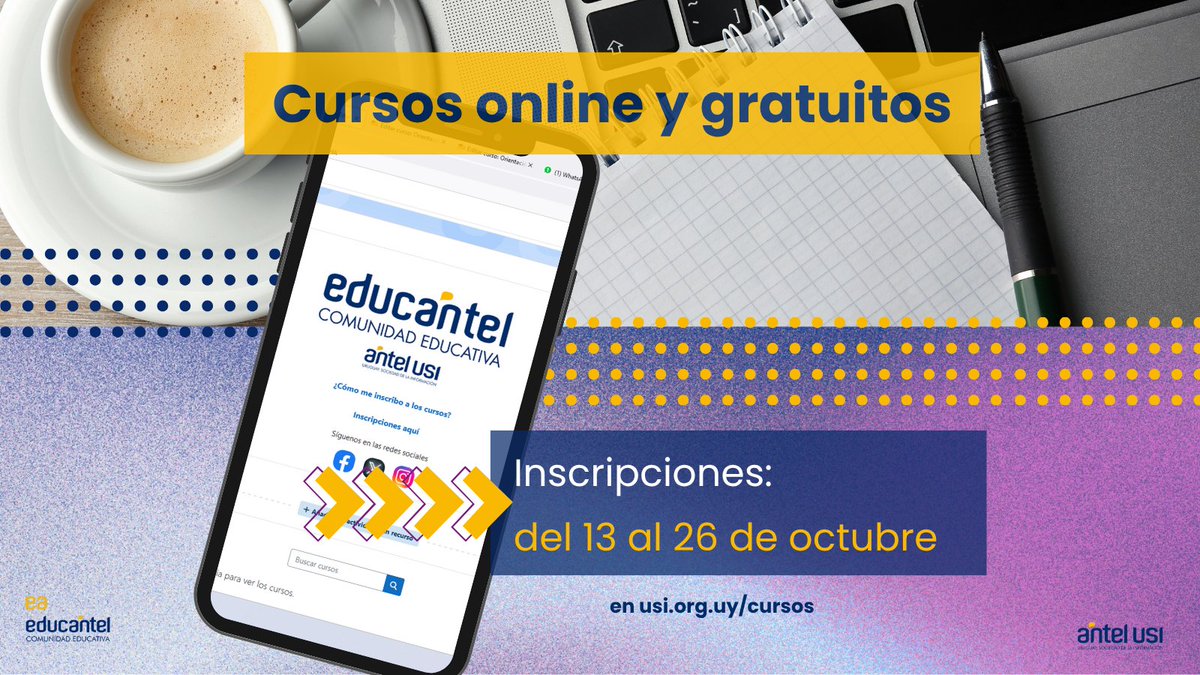 🔶Siguen abiertas las inscripciones para los cursos de noviembre dictados por Educantel. 
💪Ingresa en usi.org.uy/cursos/ y asegura un cupo para ti. 
👉Los cursos son online y gratuitos.