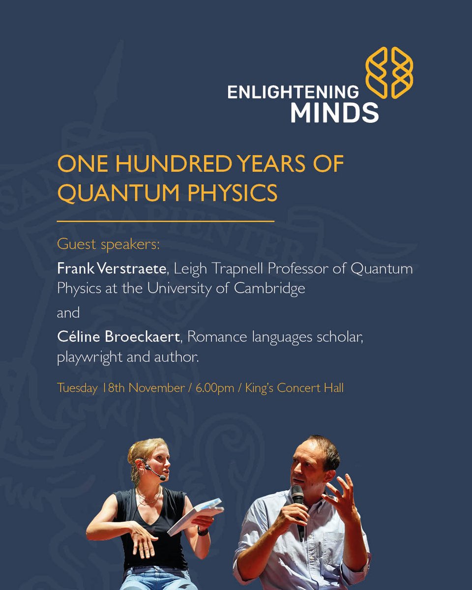 Join us on Tuesday 18th November as we welcome Frank Verstraete and Céline Broeckaert for “One Hundred Years of Quantum Physics.” Part of our Enlightening Minds Lecture Series.
Read more: bit.ly/KingsSeniorSch…

#WorldBeyond #KingsMind