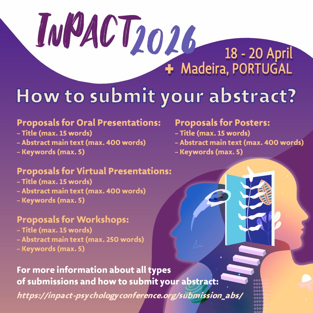 Check out the guidelines for Abstract Submissions for the InPACT 2026: inpact-psychologyconference.org/submission_abs/

Find the details for all types of submissions and how to submit your abstract!

#InPACT #InPACT2026 #Conference #InternationalConference #Psychology #Funchal #MadeiraIsland