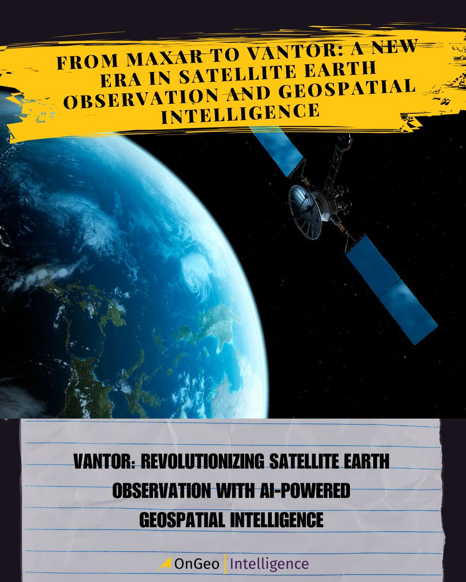OngeoIntellige's tweet image. The Maxar brand has officially retired — giving rise to #Vantor, a next-generation geospatial intelligence company powered by #AI and real-time Earth data.
Maxar’s legacy continues through innovation. 🌍✨
ongeo-intelligence.com/blog/from-maxa…