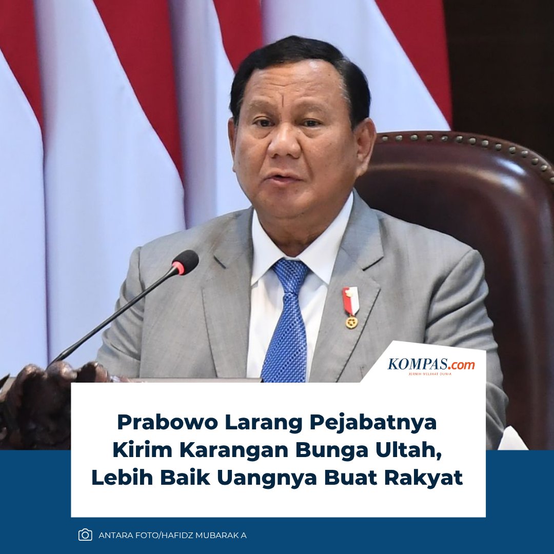 Menteri Sekretaris Negara (Mensesneg) Prasetyo Hadi mengungkapkan, Presiden RI Prabowo Subianto berpesan kepada para pejabat untuk tidak mengirimkan karangan bunga ulang tahun. 

Prabowo, kata Prasetyo, meminta agar uangnya lebih baik dimanfaatkan bagi rakyat yang lebih