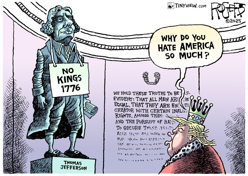 Rob_Rogers's tweet image. Trump and his minions are calling the &quot;No Kings&quot; protest a &quot;hate-America&quot; rally. They clearly don&apos;t know their American history. #Trump #NoKings #ThomasJefferson #FoundingFathers #AmericanRevolution #NoKings1776 #FreeSpeech #protest  @TinyviewComics