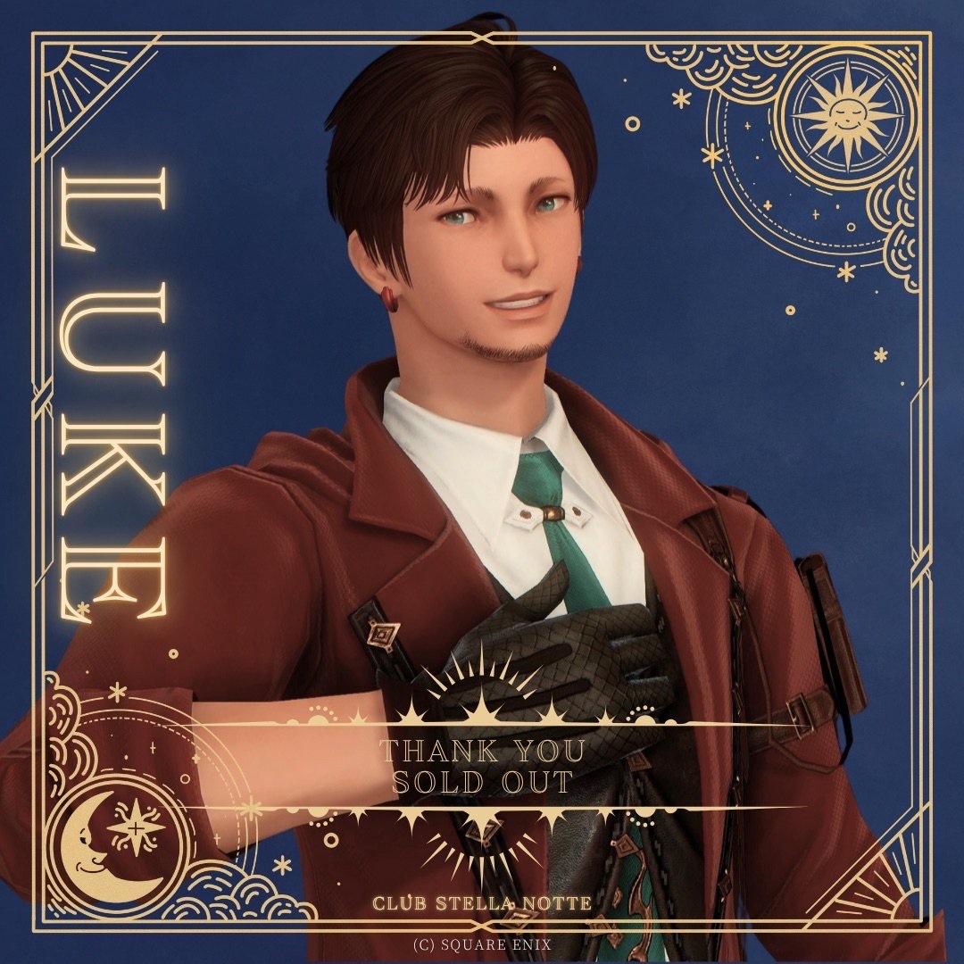 ||◤　　　　　　　 ◥||
           thank you
　     SOLD  OUT
       --------------
               𝐋𝐮𝐤𝐞
||◣　　　　　　　 ◢||

#CSN_FF14