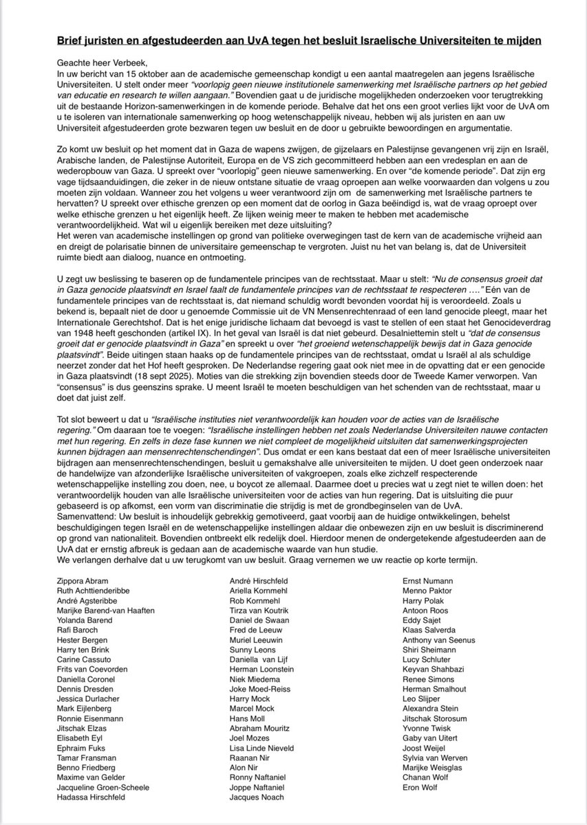 Tientallen juristen en afgestudeerden aan de #UvA hebben aan de rector-magnificus hun grote bezwaren kenbaar gemaakt tegen het besluit vd UvA om Israëlische Universiteiten te mijden. 
Zij vinden het besluit “inhoudelijk gebrekkig gemotiveerd, het gaat voorbij aan de huidige