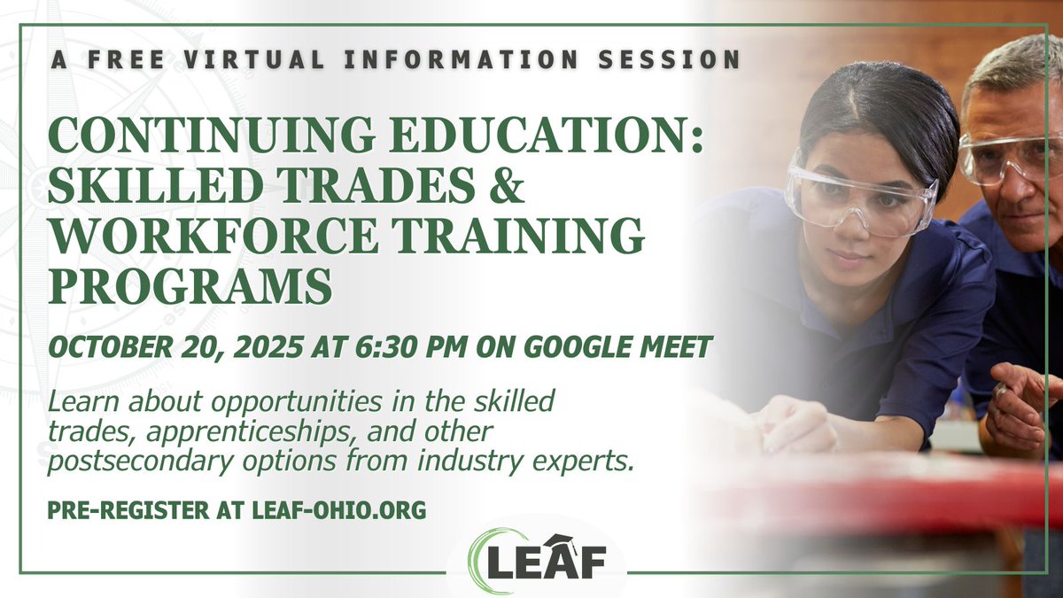 Join us for this free session, Continuing Education: Skilled Trades &amp; Workforce Training Programs, to learn about opportunities in the skilled trades, apprenticeships, and other postsecondary options,  Oct. 20 at 6:30pm on Google Meet. Pre-register at leaf-ohio.org/virtual-sessio….