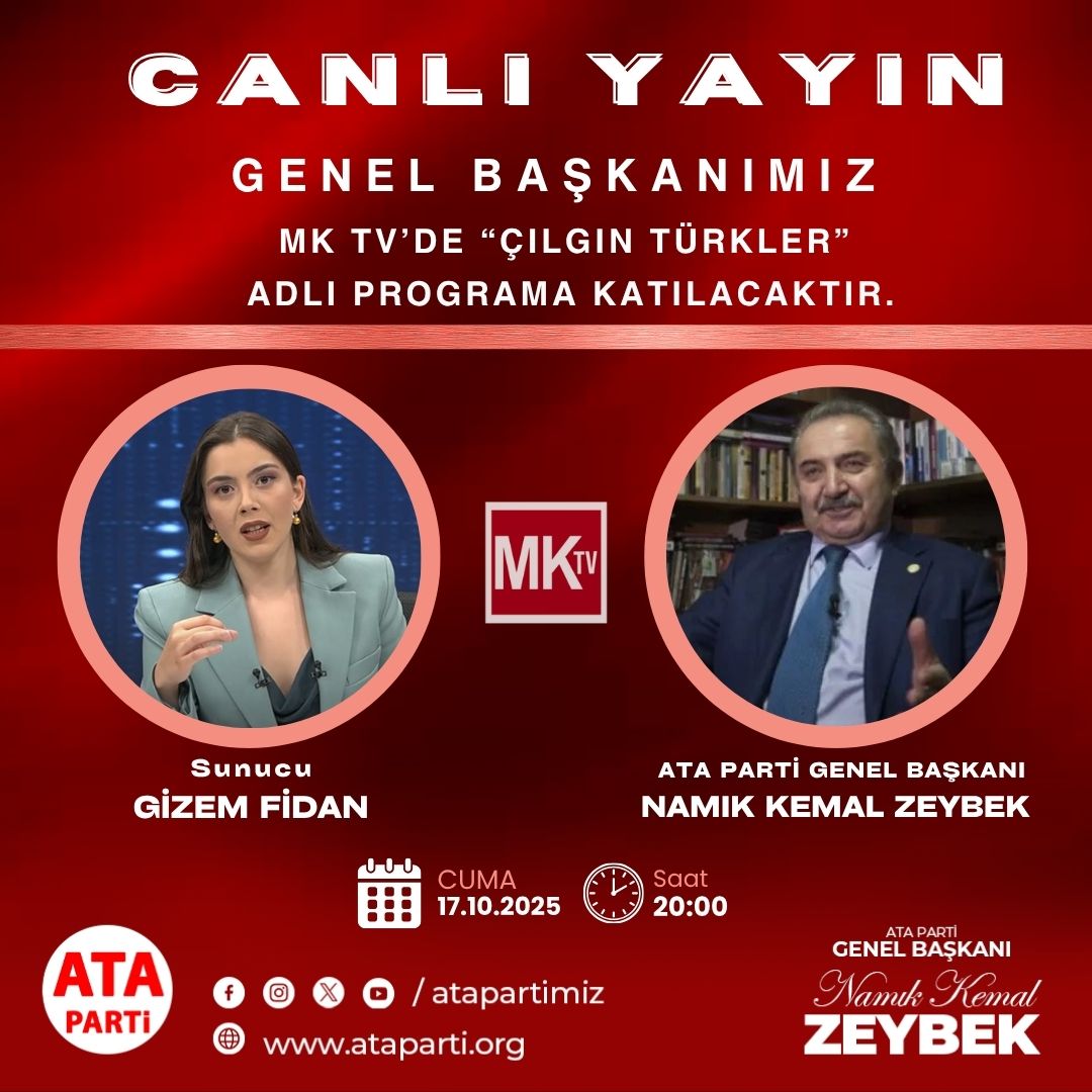 Genel Başkanımız  
Sayın Namık Kemal ZEYBEK   

MK TV ekranlarında yayınlanan  
#ÇılgınTürkler programına katılacaktır.    

📆 17 Ekim 2025   20:00' da    
mktv.com.tr