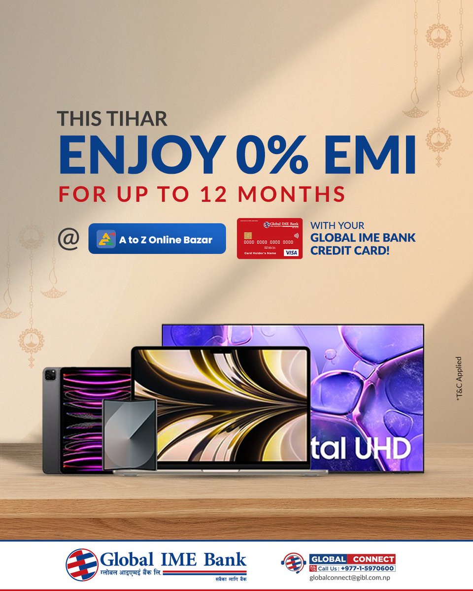 Light up your Tihar shopping!
Enjoy 0% EMI up to 12 months at A to Z Online Bazar with your Global IME Bank Credit Card.

👉 Apply now: shorturl.at/dBeuO

#GlobalIMEBank #TheBankForAll #Tihar2025 #0PercentEMI #AtoZOnlineBazar