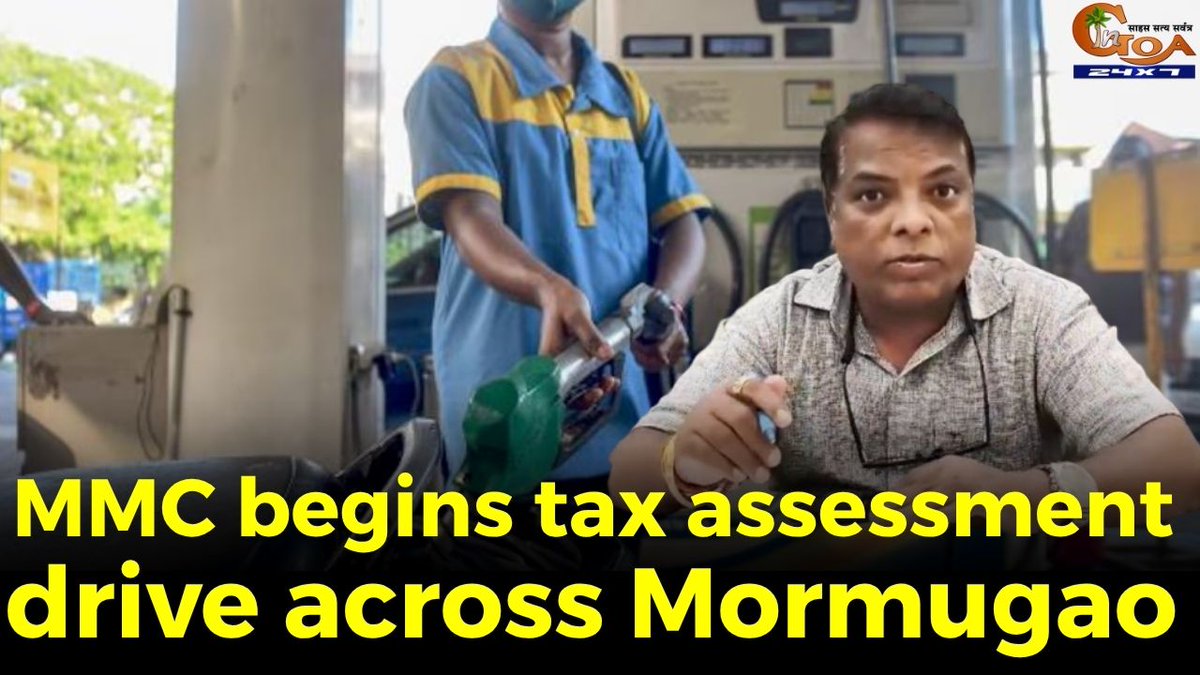 InGoa24x7's tweet image. MMC begins tax assessment drive across Mormugao CP Girish Borkar warns of sealing premises and petrol pumps defaulting on dues
WATCH:  youtu.be/tuOcbvgkqK4

#Goa #Goanews #Premises #PetrolPumps #Sealed
