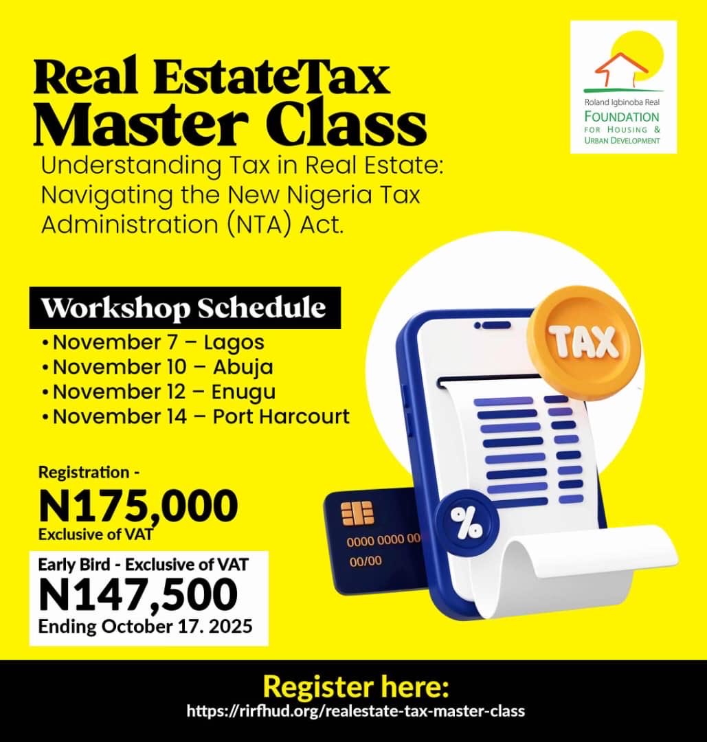 The NTA 2025 is changing how Nigerians handle real estate taxes.

Join experts this November at the Real Estate Tax Masterclass to decode the NTA 2025 and learn how to plan smarter.

Location: Lagos | Abuja | Enugu | Port Harcourt
Ticket: Early Bird ends today, Oct 17!

Register