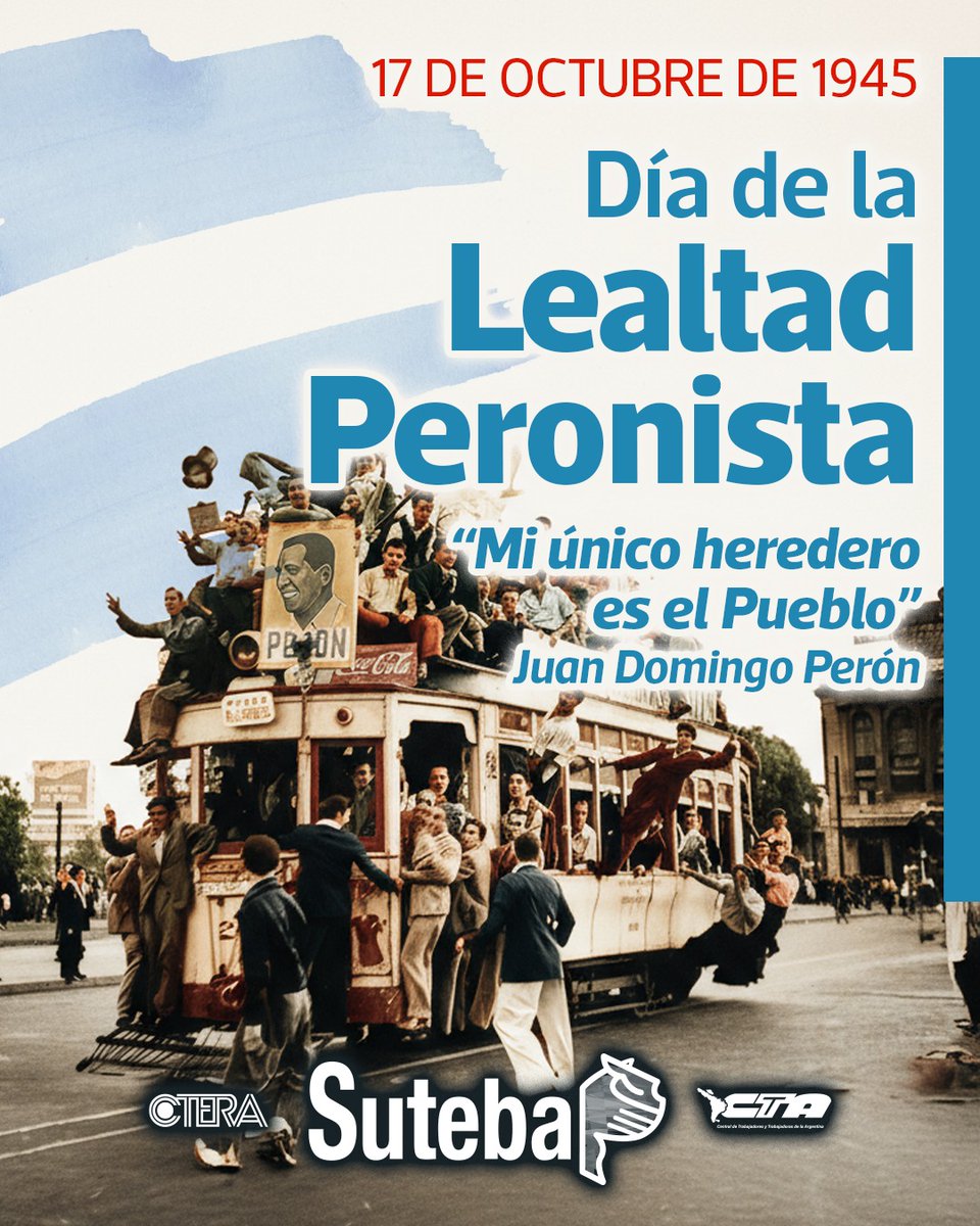 1️⃣7️⃣ de octubre - Día de la Lealtad Peronista

#SomosSUTEBA
<a href="/RobiBaradel/">Roberto Baradel</a>
